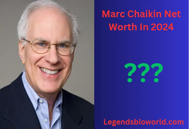 Marc Chaikin Net Worth Explored Insights & Figures