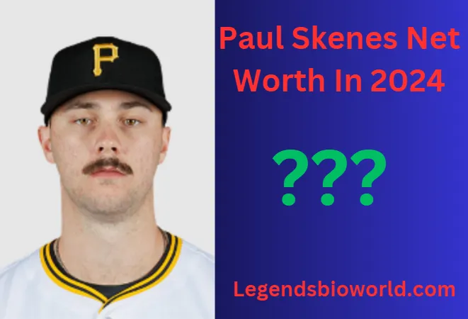 Paul Skenes Net Worth Exploring The Ace's Earnings!